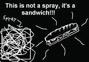 Sandwich, not spray