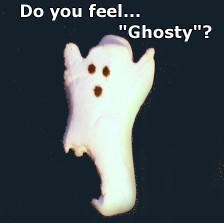 Do you feel... "Ghosty"?