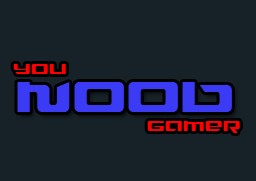 You noob gamer